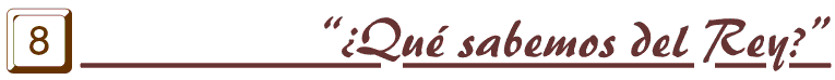 �Qu� sabemos del Rey?