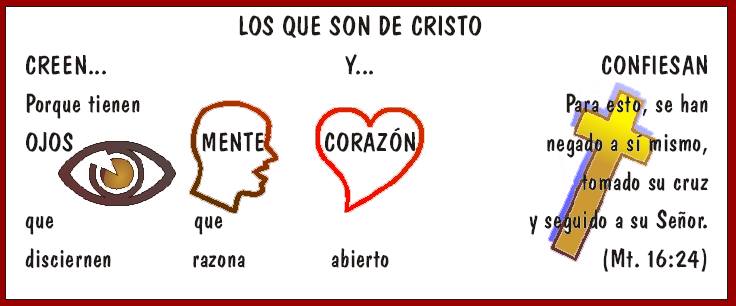 Los que son de Cristo creen y confiesan su Se�orio