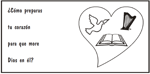 &iquest;C&oacute;mo preparas tu coraz&oacute;n para que Dios more en &eacute;l?